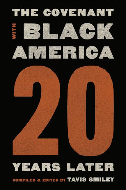 Smiley, Tavis | Covenant with Black America – Twenty Years Later : Value, object or array expected.* Line 1, Column 2  E...