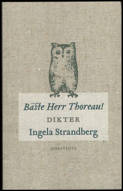 Strandberg, Ingela | Bäste herr Thoreau : Dikter