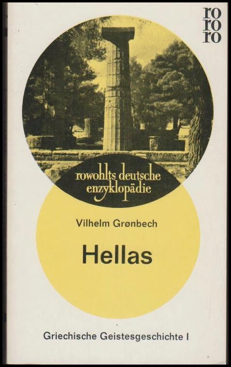 Grønbech, Vilhelm | Hellas : Griechische Geistesgeschichte I