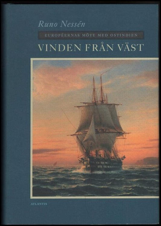 Nessén, Runo | Vinden från väst : Européernas möte med Ostindien