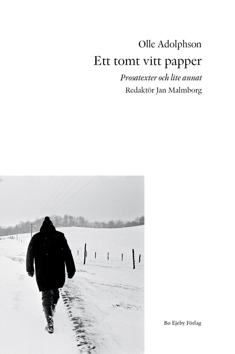 Adolphson, Olle | Ett tomt vitt papper : Prosatexter och lite annat