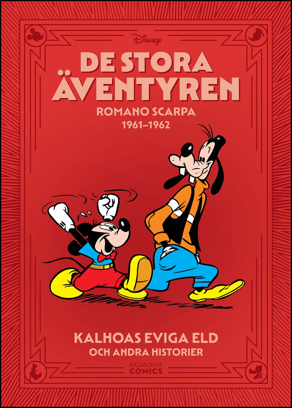 De stora äventyren. Romano Scarpa 1961-1962, Kalhoas eviga eld och andra historier : Kalhoas eviga eld och andra historier