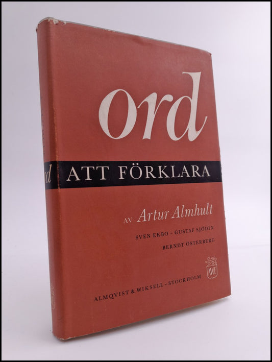 Almhult, Artur | Ord att förklara : Svenska och främmande ord