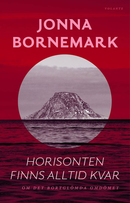 Bornemark, Jonna | Horisonten finns alltid kvar : Om det bortglömda omdömet