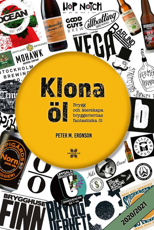 Eronson, Peter M. | Klona öl 2020/2021 : Brygg och återskapa bryggeriernas fantastiska öl