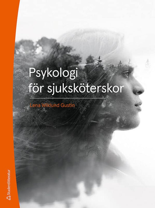 Wiklund Gustin, Lena | Psykologi för sjuksköterskor