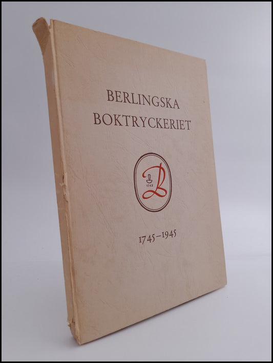 Ohlsson, Per Håkan [förord] | Berlingska boktryckeriet 1745-1945 : Blad ur dess historia