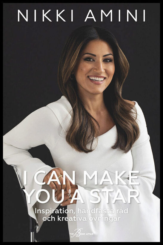 Amini, Nikki | I can make you a star : inspiration, handfasta råd och kreativa övningar : Inspiration, handfasta råd och...