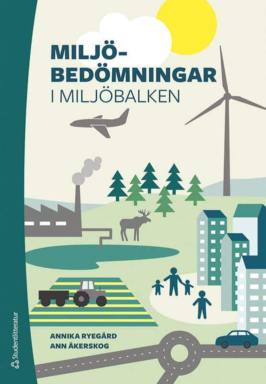 Ryegård, Annika | Åkerskog, Ann | Miljöbedömningar i miljöbalken