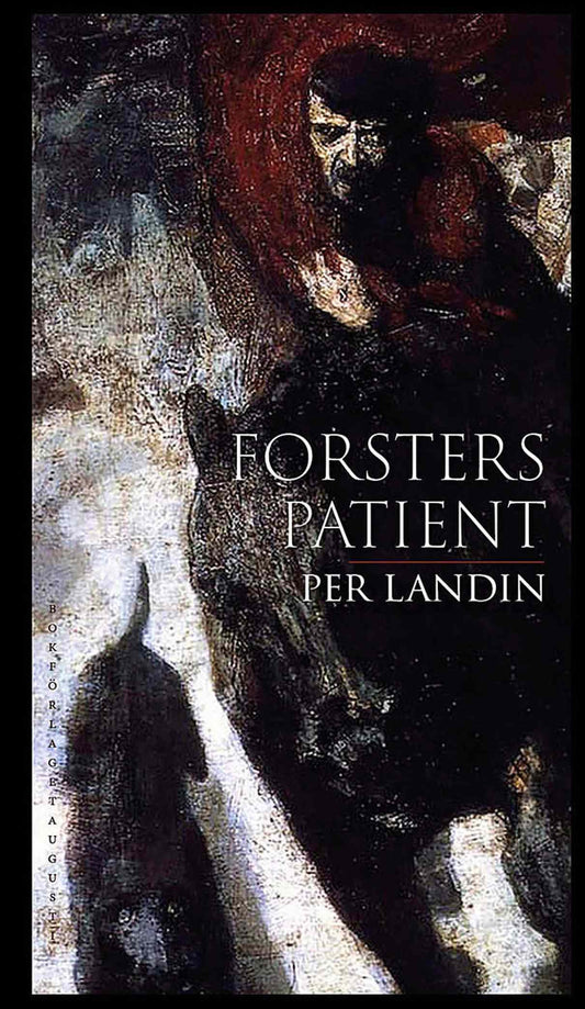 Landin, Per | Forsters patient : Tio tyska intermezzon