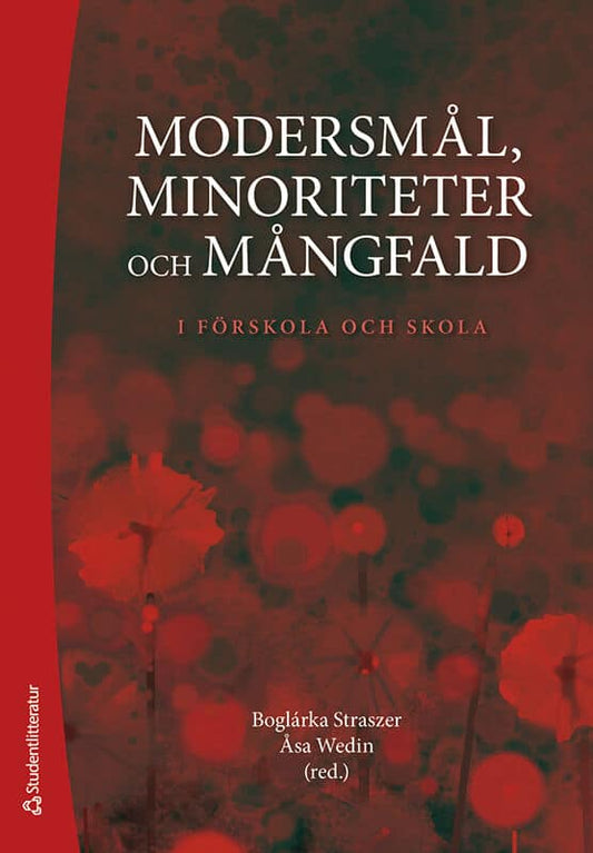 Straszer, Boglárka | Wedin, Åsa | et al | Modersmål, minoriteter och mångfald : I förskola och skola