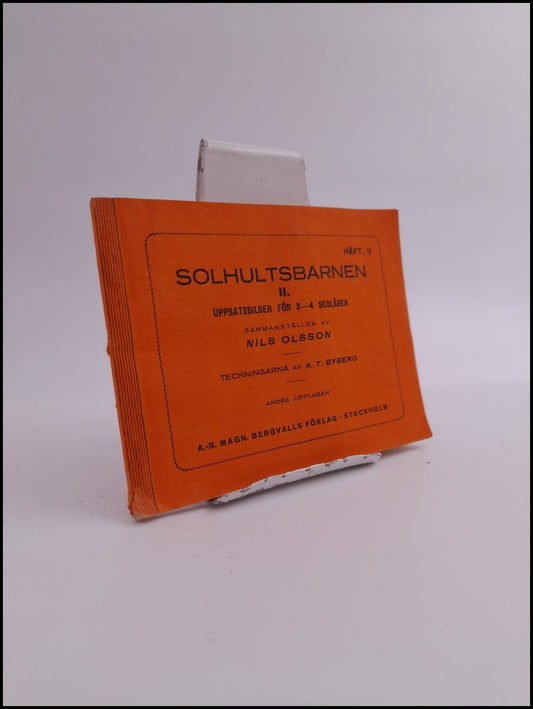 Olsson, Nils | Solhultsbarnen : Uppsatsbilder för 3-4 skolåren. Häfte II.