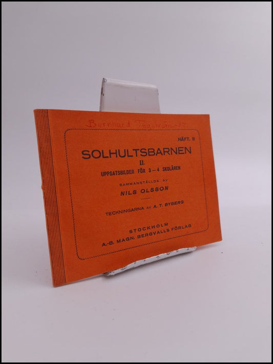 Olsson, Nils | Solhultsbarnen : Uppsatsbilder för 3-4 skolåren. Häfte II.