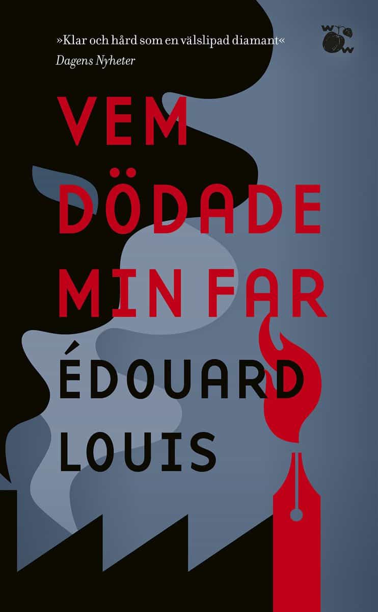 Louis, Édouard | Vem dödade min far