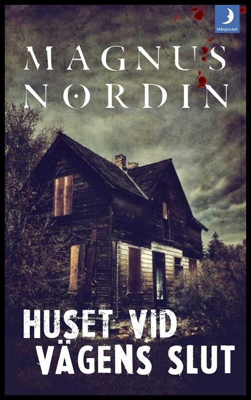 Nordin, Magnus | Huset vid vägens slut