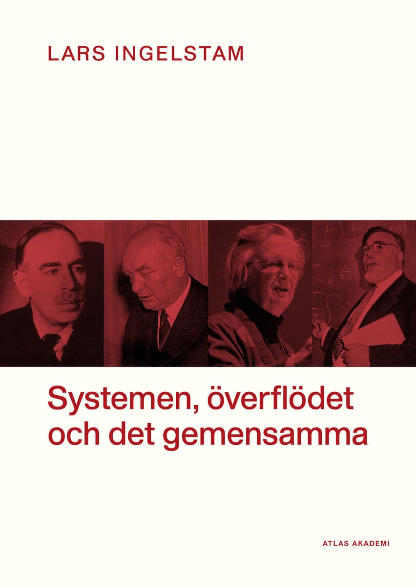 Ingelstam, Lars | Systemen, överflödet och det gemensamma