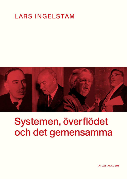 Ingelstam, Lars | Systemen, överflödet och det gemensamma