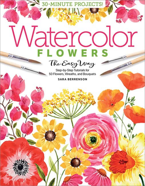 Sara Berrenson | Watercolor The Easy Way Flowers