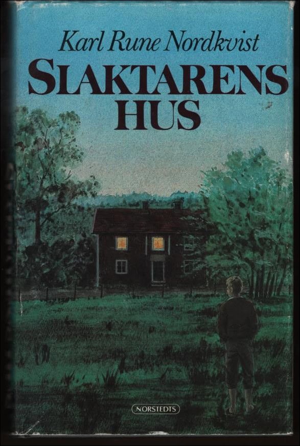 Nordkvist, Karl Rune | Slaktarens hus. Roman