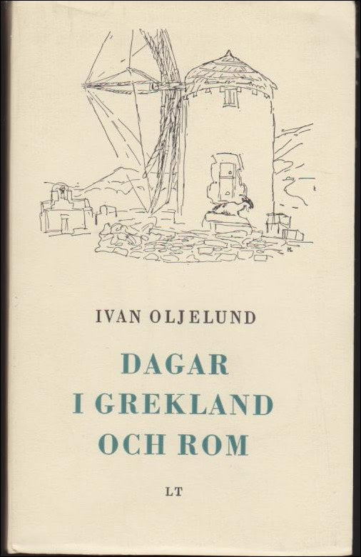 Oljelund, Ivan | Dagar i Grekland och Rom