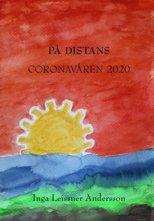 Leissner Andersson, Inga | På distans : Coronavåren 2020