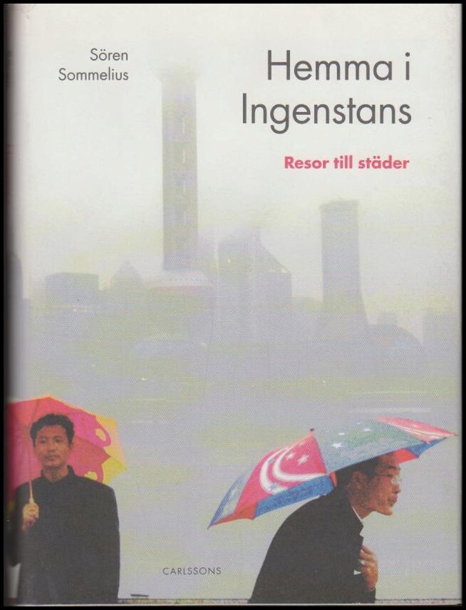 Sommelius, Sören | Hemma i Ingenstans : Resor till städer