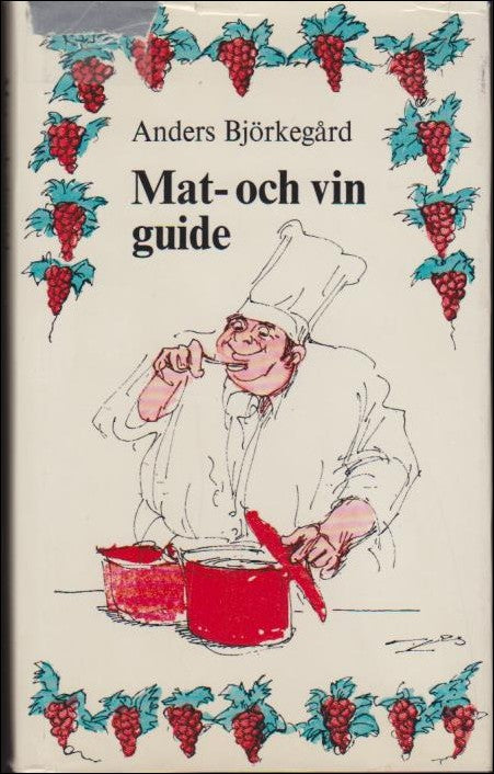 Björkegård, Anders | Mat : Och vinguide