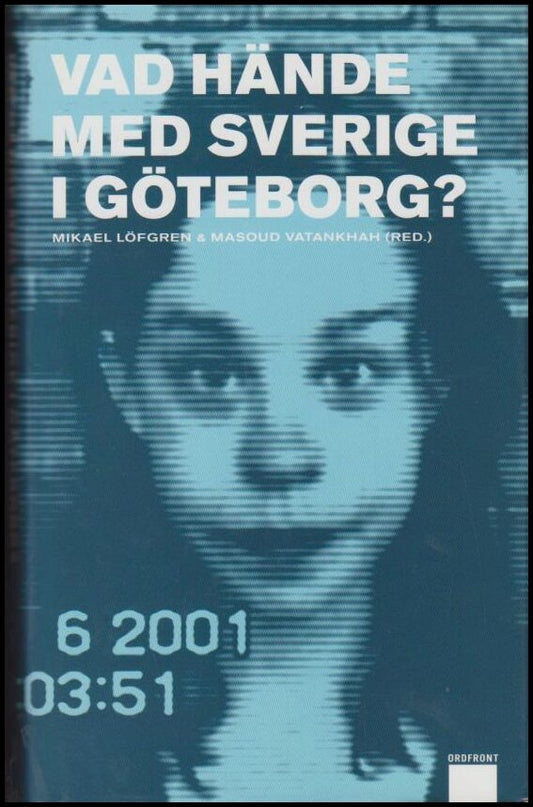 Löfgren, Mikael | Vatankhak (red.) | Vad hände med Sverige i Göteborg?