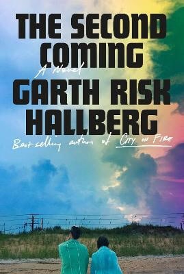 Hallberg, Garth Risk | The Second Coming