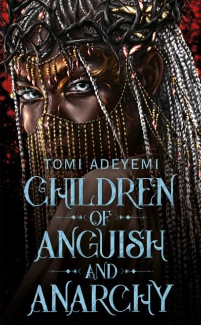 Adeyemi, Tomi | Children of Anguish and Anarchy