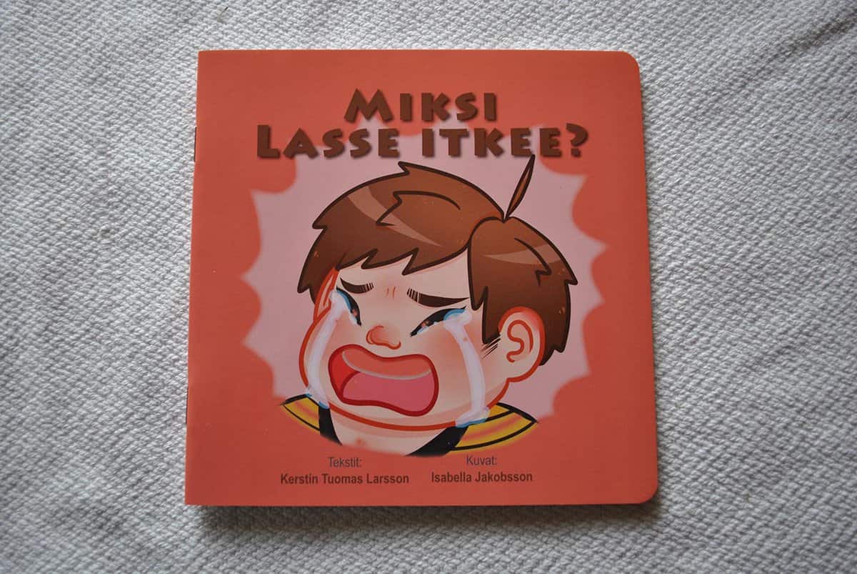 Tuomas Larsson, Kerstin | Jakobsson, Isabella | Miksi Lasse Itkee