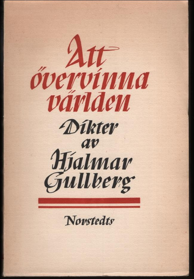 Gullberg, Hjalmar | Att övervinna världen. Dikter