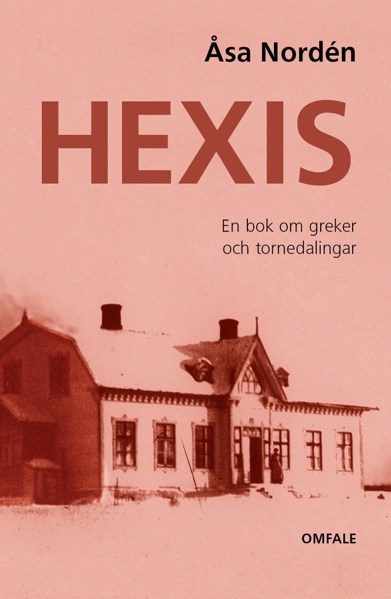 Hexis : En bok om greker och tornedalingar