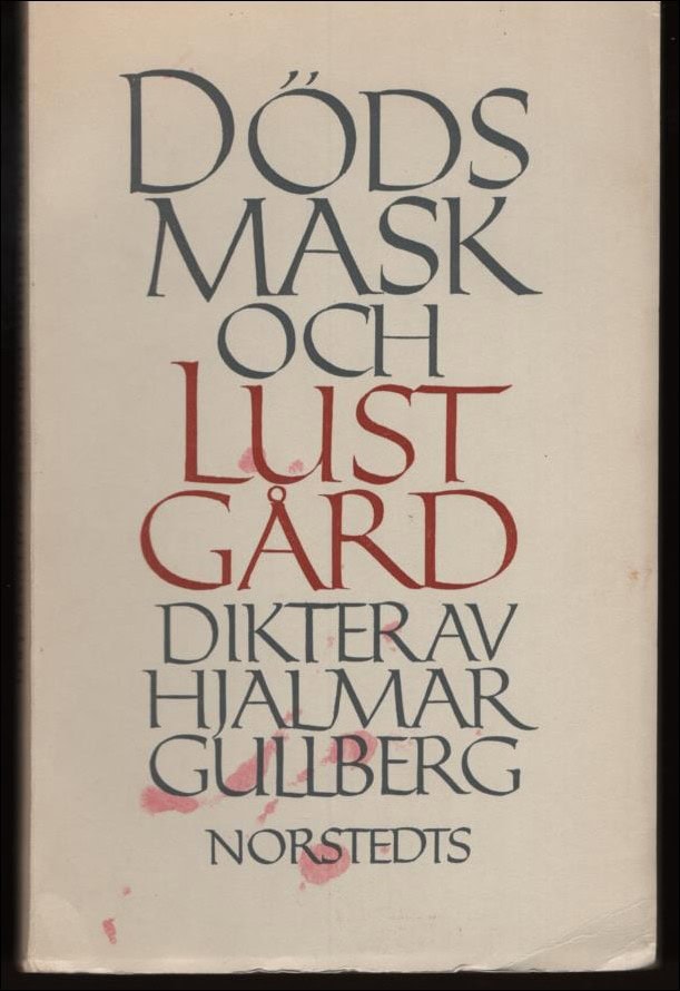 Gullberg, Hjalmar | Dödsmask och lustgård. Dikter