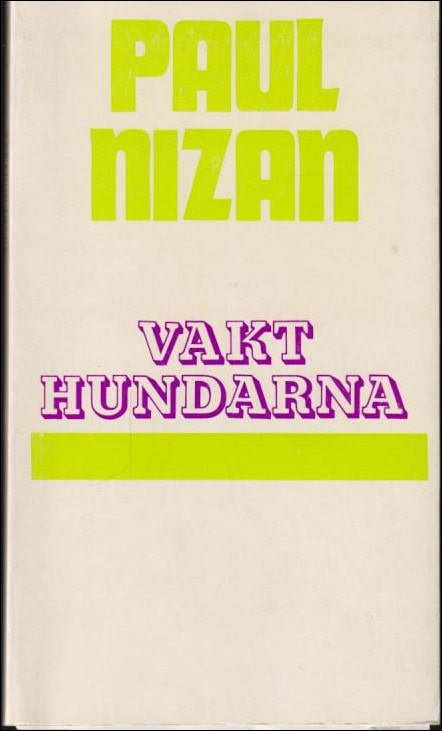 Nizan, Paul | Vakthundarna