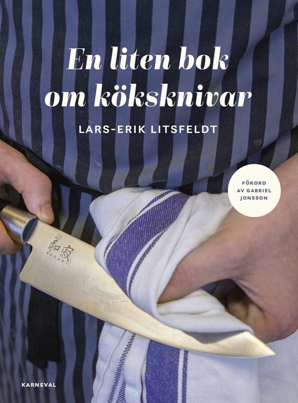 Litsfeldt, Lars-Erik | En liten bok om köksknivar