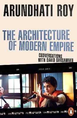 Roy, Arundhati | The Architecture of Modern Empire