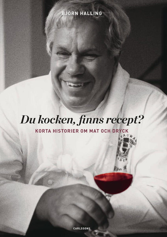 Halling, Björn | Du kocken, finns recept? : Korta historier om mat och dryck