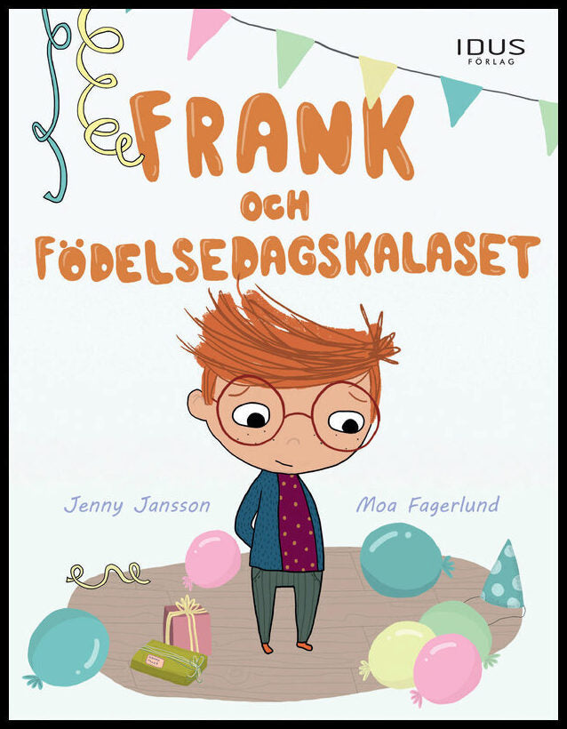Jansson, Jenny| Fagerlund, Moa | Frank och födelsedagskalaset