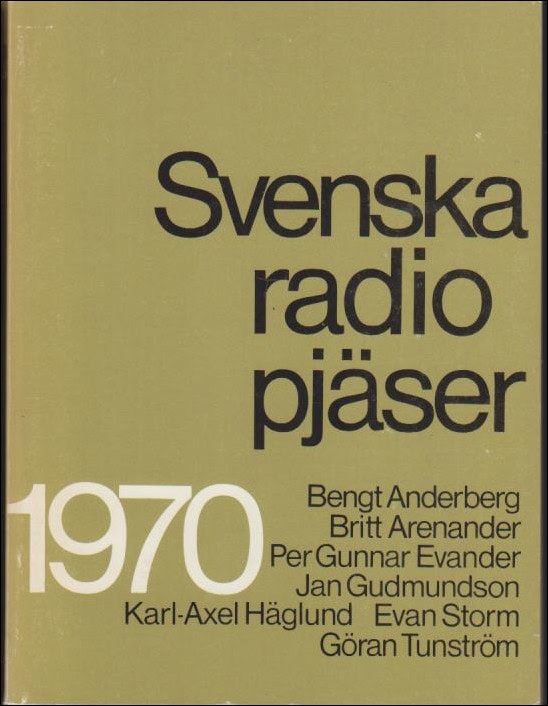 Anderberg, Bengt | Evander, Per Gunnar | Tunström, Göran m fl | Svenska radiopjäser 1970