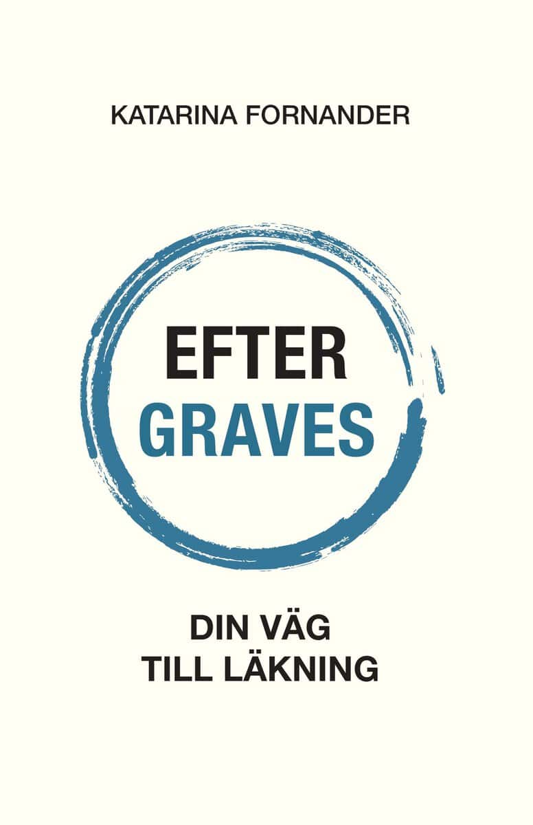 Fornander, Katarina | Efter Graves : Din väg till läkning