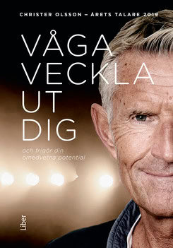 Olsson, Christer | Våga veckla ut dig : Och frigör din omedvetna potential