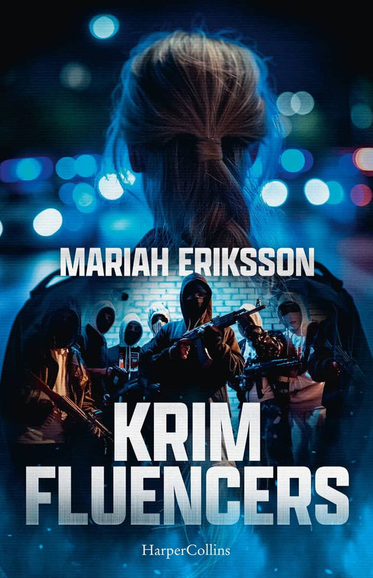 Eriksson, Mariah | Krimfluencers