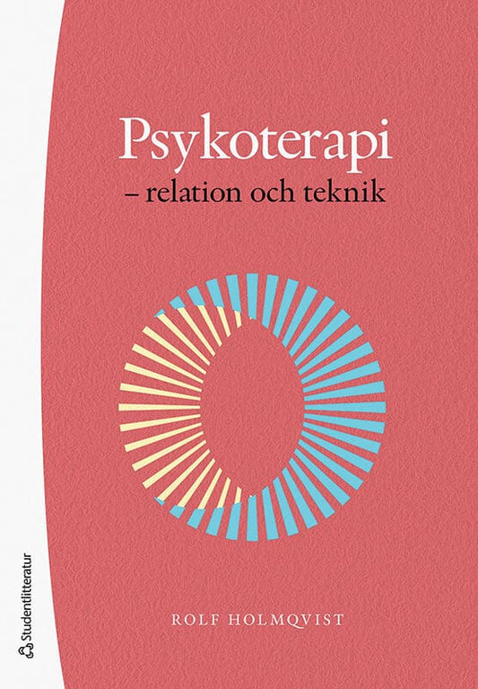 Holmqvist, Rolf | Psykoterapi : - relation och teknik