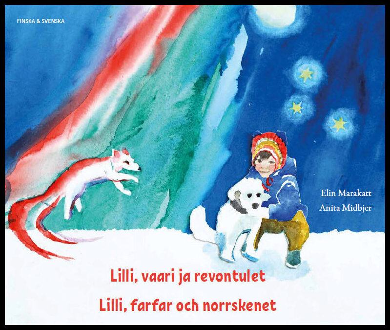 Marakatt, Elin| Midbjer, Anita | Lilli, farfar och norrskenet (finska och svenska)