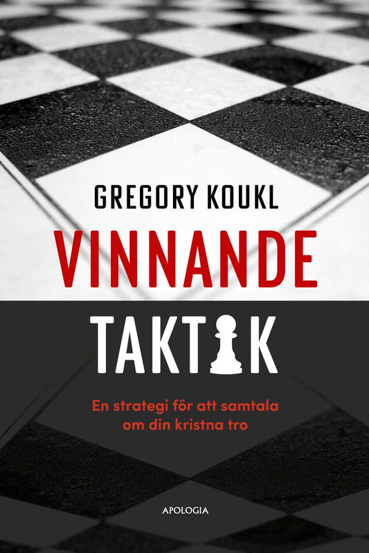 Koukl, Gregory | Vinnande taktik : En strategi för att samtala om din kristna tro