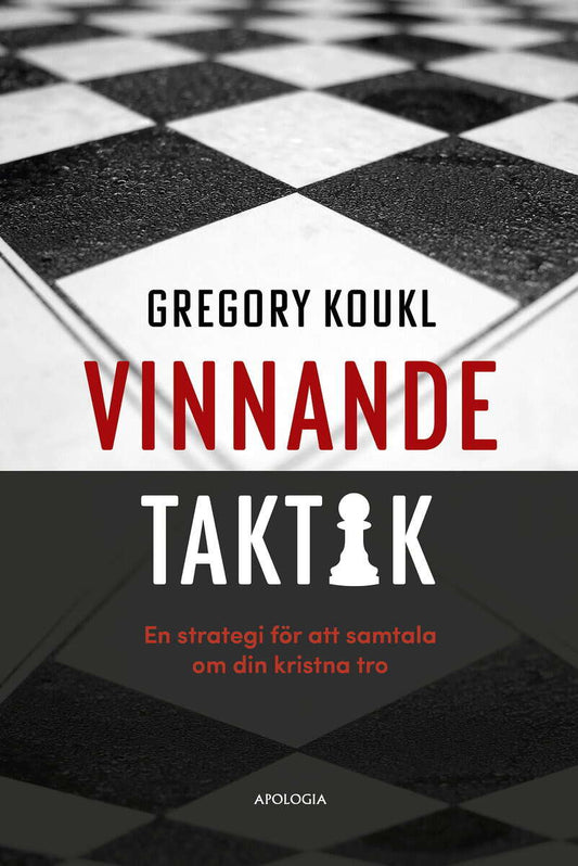 Koukl, Gregory | Vinnande taktik : En strategi för att samtala om din kristna tro