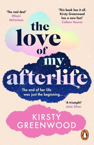 Greenwood, Kirsty | The Love of My Afterlife