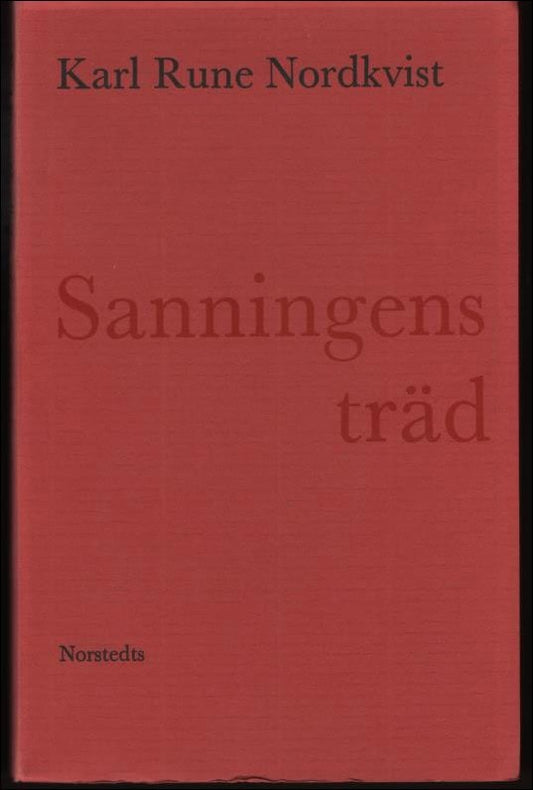 Nordkvist, Karl Rune | Sanningens träd