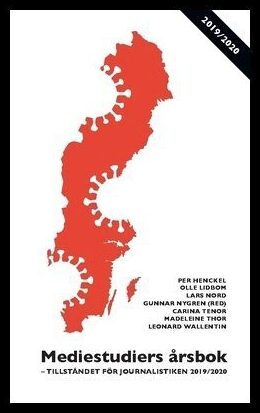 Thor, Madeleine | Wallentin, Leo | Tenor, Carina | Nord, Lars | Lidbom, Olle | Henckel, Per | Mediestudiers årsbok : Til...